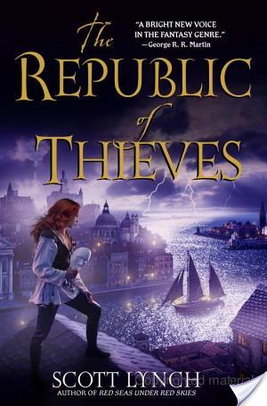 The Republic of Thieves by Scott Lynch