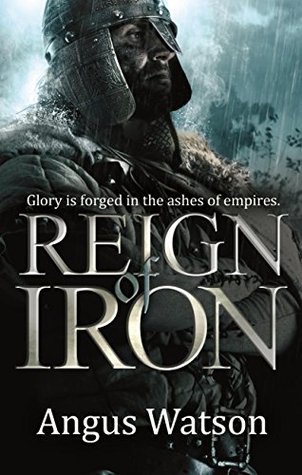 Audiobook Review: Reign of Iron by Angus Watson