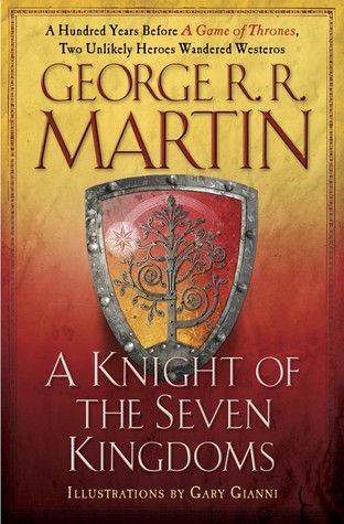 Review: A Knight of Seven Kingdoms by George R. R. Martin