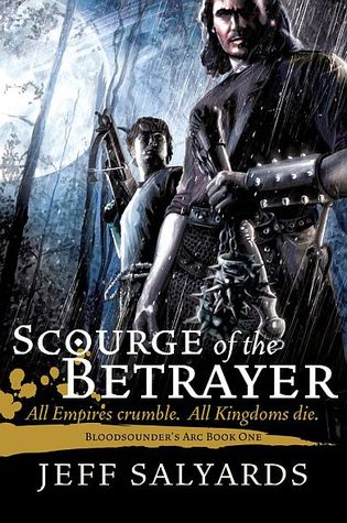 Backlist Burndown Review: Scourge of the Betrayer by Jeff Salyards
